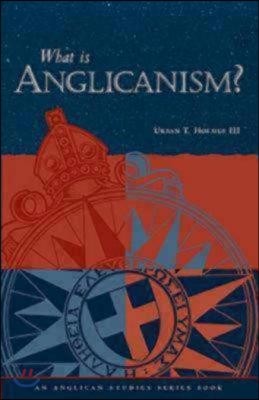 What Is Anglicanism?