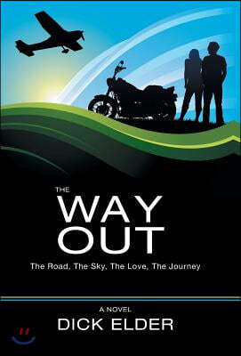 The Way Out: The Road, the Sky, the Love, the Journey