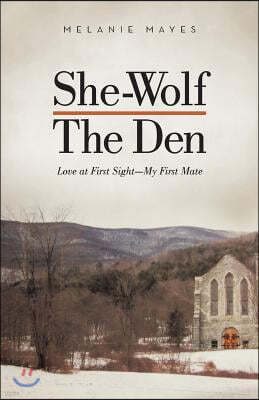 She-Wolf - The Den: Love at First Sight - My First Mate