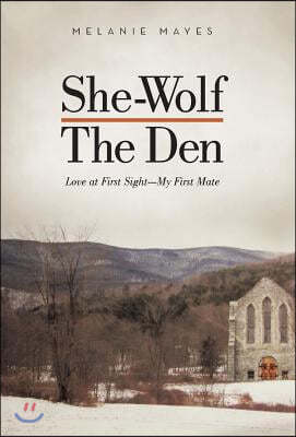 She-Wolf - The Den: Love at First Sight - My First Mate