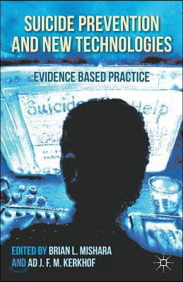 Suicide Prevention and New Technologies: Evidence Based Practice