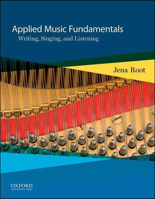 Applied Music Fundamentals: Writing, Singing, and Listening