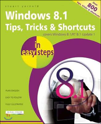 Windows 8.1 Tips, Tricks & Shortcuts in Easy Steps