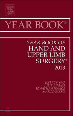 Year Book of Hand and Upper Limb Surgery 2013: Volume 2013