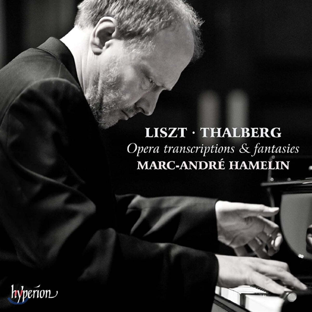 Marc-Andre Hamelin 리스트 / 탈베르크: 오페라 편곡과 환상곡 (Liszt / Thalberg: Opera Transcriptions &amp; Fantasies)