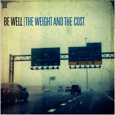 Be Well — The Weight & The Cost 앨범 커버
