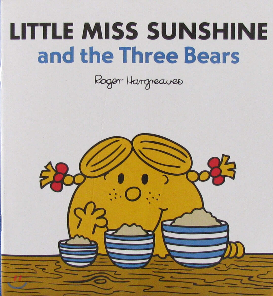 Little Miss Sunshine and the Three Bears 리틀 미스 선샤인 앤드... the Three Bears 리틀 미스 선샤인 앤드 더  쓰리 베어즈 - YES24