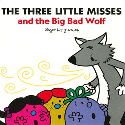 Three Little Misses and the Big Bad Wolf  Ʋ ̽ ص    