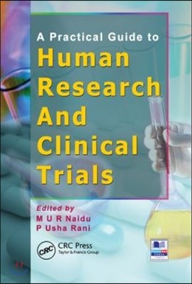 A Practical Guide to Human Research and Clinical Trials