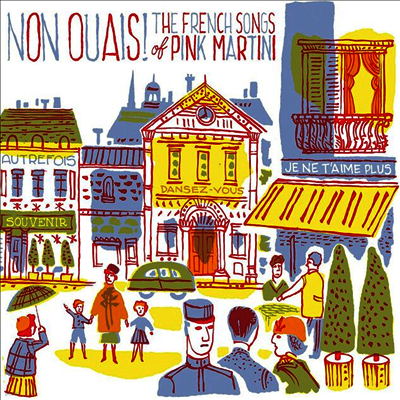 Pink Martini — Non Ouais - The French Songs Of Pink Martini 앨범 커버