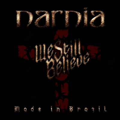 Narnia — We Still Believe - Made In Brazil 앨범 커버