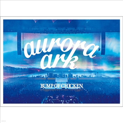 Bump Of Chicken (  ġŲ) - Tour 2019 Aurora Ark Tokyo Dome (2Blu-ray+1CD+Goods+Booklet) (ȸ)(Blu-ray)(2020)
