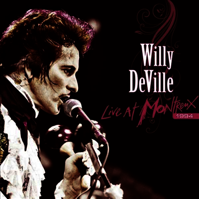 Willy Deville — Live At Montreux 1994 (Gatefold) 앨범 커버