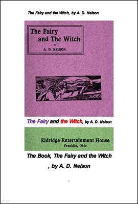 ȭ .The Fairy and the Witch, by A. D. Nelson