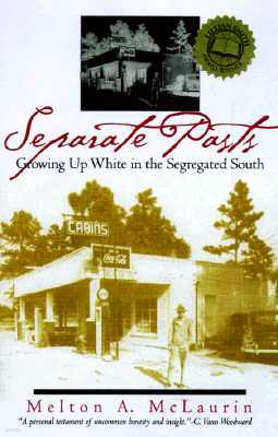 Separate Pasts: Growing Up White in the Segregated South