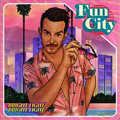 Bright Light Bright Light — Fun City 앨범 커버