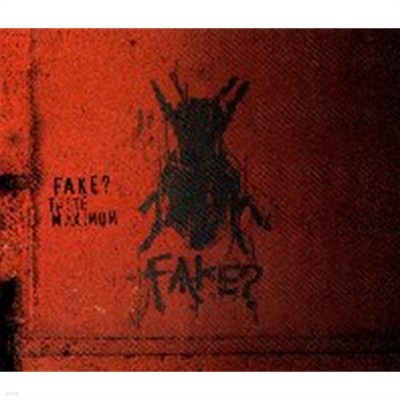Fake? / Taste Maximum (/Single)