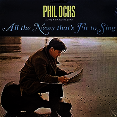 Phil Ochs — All The News That's Fit To Sing 앨범 커버