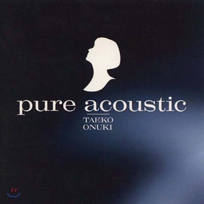 Onuki Taeko (오누키 타에코) - Pure Acoustic [LP] 