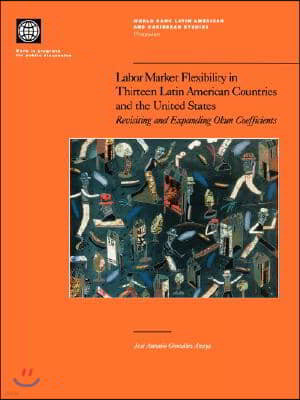 Labor Market Flexibility in Thirteen Latin American Countries and the United States