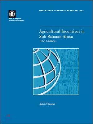 Agricultural Incentives in Sub-Saharan Africa: Policy Challenges