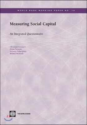 Measuring Social Capital: An Integrated Questionnaire Volume 18