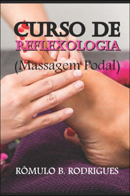 Curso de Reflexologia: Massagem Podal