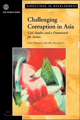 Challenging Corruption in Asia: Case Studies and a Framework for Action