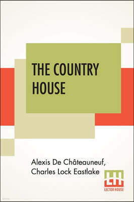 The Country House: (With Designs) Edited By Lady Mary Fox