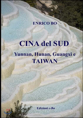 Cina del Sud: Yunnan, Guangxi, Hunan, Taiwan