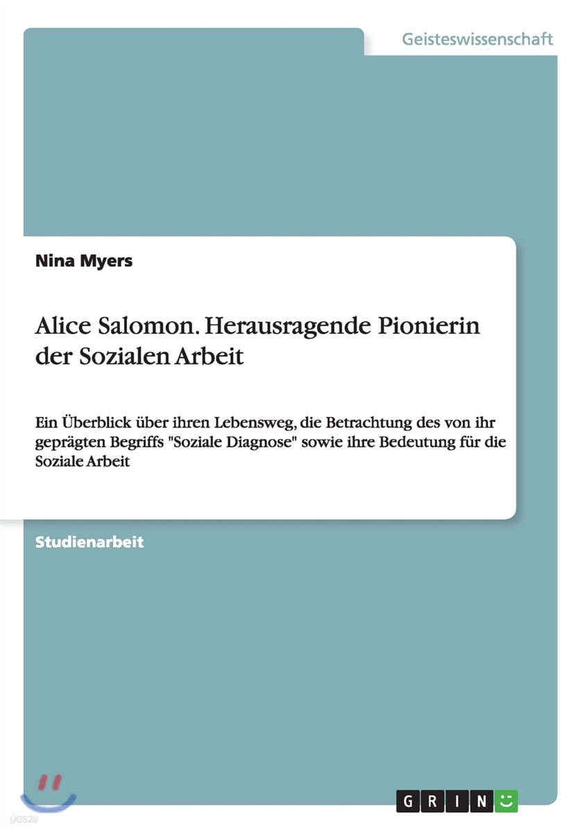 Alice Salomon. Herausragende Pionierin Der Sozialen Arbeit - 예스24