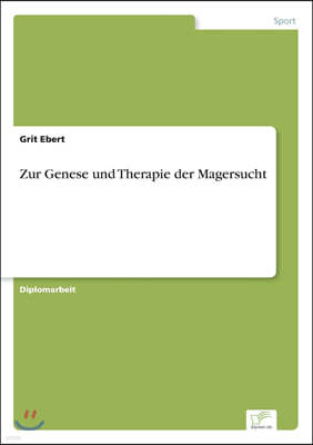 Zur Genese und Therapie der Magersucht