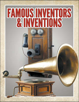 Famous Inventors & Inventions