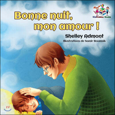 Bonne nuit, mon amour !: Goodnight, My Love! - French children's book