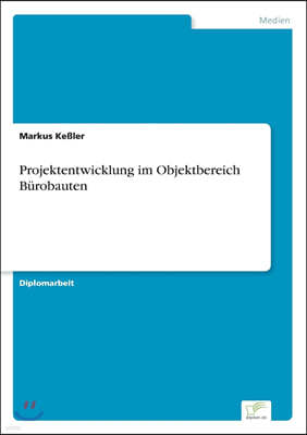 Projektentwicklung im Objektbereich B?robauten