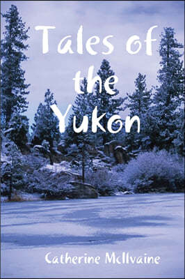 Tales of the Yukon