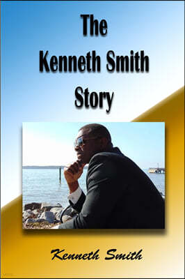 The Kenneth Smith Story