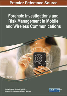 Forensic Investigations and Risk Management in Mobile and Wireless Communications