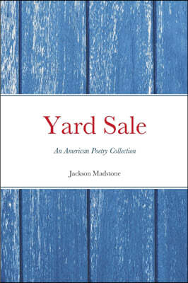 Yard Sale: An American Poetry Collection