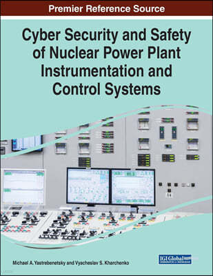 Cyber Security and Safety of Nuclear Power Plant Instrumentation and Control Systems