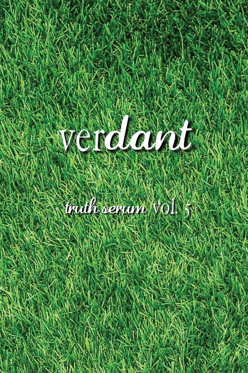 Verdant Truth Serum Vol. 5