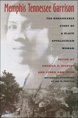 Memphis Tennessee Garrison: The Remarkable Story of a Black Appalachian Woman