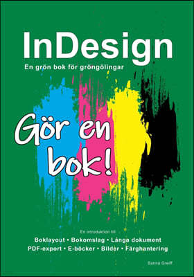 InDesign - En gron bok for grongolingar: Gor en bok!