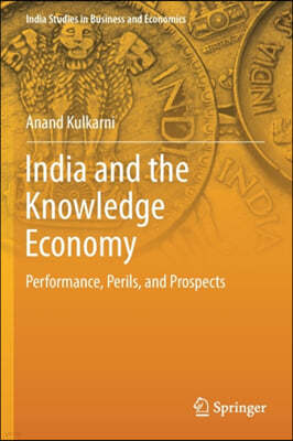 India and the Knowledge Economy: Performance, Perils, and Prospects
