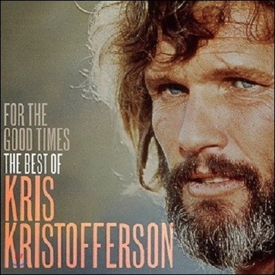 Kris Kristofferson - For The Good Times: The Best Of