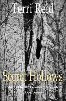 Secret Hollows: A Mary O'Reilly Paranormal Mystery - Book Seven
