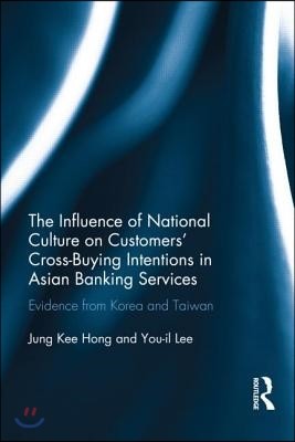 Influence of National Culture on Customers' Cross-Buying Intentions in Asian Banking Services