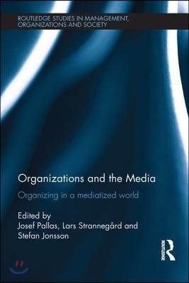 Organizations and the Media