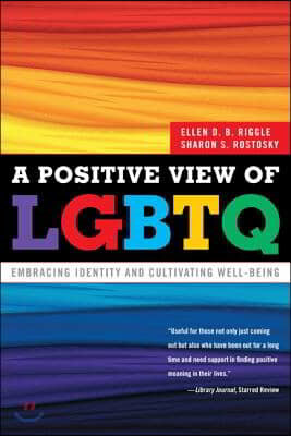 A Positive View of LGBTQ: Embracing Identity and Cultivating Well-Being