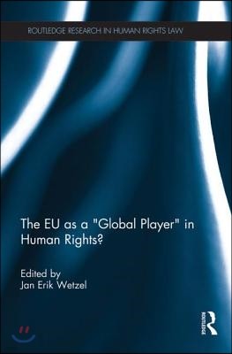 EU as a 'Global Player' in Human Rights?